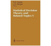 Statistical Decision Theory And Related Topics V
