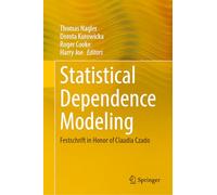 Statistical Dependence Modeling: Festschrift in Honor of Claudia Czado