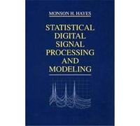 Statistical Digital Signal Processing and Modeling M. H. Hayes (Auteur)