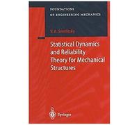 Statistical Dynamics And Reliability Theory For Mechanical Structures