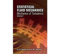 Statistical Fluid Mechanics A. M. Yaglom, Andrei S. Monin (Auteur)