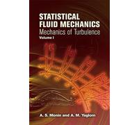Statistical Fluid Mechanics: Mechanics of Turbulence