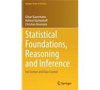 Statistical Foundations Reasoning and Inference by Christian Heumann Goeran Kauermann Helmut Kuchenhoff Christian Heumann (Auteur)