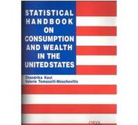 Statistical Handbook on Consumption and Wealth in the United States