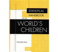 Statistical Handbook on the World's Children, Oryx Statistical Handbooks Chandrika Kaul (Auteur)