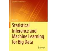 Statistical Inference And Machine Learning For Big Data