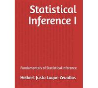 Statistical Inference I: Fundamentals of Statistical Inference