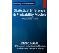 Statistical Inference & Probability Models: The Analyst’s Toolkit