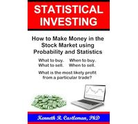 Statistical Investing: How to Use Probability and Statistics to Make Money in the Stock Market