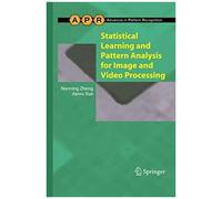 Statistical Learning And Pattern Analysis For Image And Video Processing