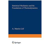 Statistical Mechanics And The Foundations Of Thermodynamics