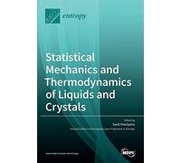 Statistical Mechanics And Thermodynamics Of Liquids And Crystals