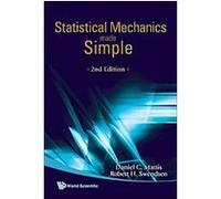 Statistical Mechanics Made Simple Daniel C. Mattis, Robert H. Swendsen (Auteur)