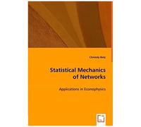 Statistical Mechanics Of Networks
