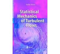 Statistical Mechanics Of Turbulent Flows