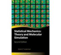 Statistical Mechanics Theory and Molecular Simulation - Tuckerman Mark E. Professor of Chemistry and Mathematics and Chemistry Department Chair Professor Tuckerman Mark E. Professor of Chemistry and M