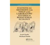 Statistical Methods For Field And Laboratory Studies In Behavioral Ecology