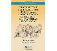 Statistical Methods For Field And Laboratory Studies In Behavioral Ecology