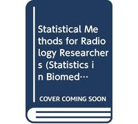 Statistical Methods for Radiology Researchers