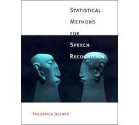 Statistical Methods For Speech Recognition