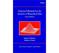 Statistical Methods for the Analysis of Biomedical Data Woolson, Robert F., Clarke, William R., Clarke, William R. (Auteur)