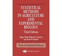 Statistical Methods in Agriculture and Experimental Biology, Texts in Statistical Science Series A.M. Hasted, Anne M. Hasted, R. Mead, R. N. Curnow (Auteur)