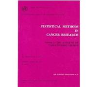 Statistical Methods in Cancer Research, I A R C SCIENTIFIC PUBLICATION N.E. Breslow, N.E. Day (Auteur)