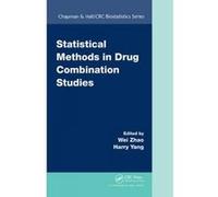 Statistical Methods in Drug Combination Studies - [Version Originale] Wei Zhao, Harry Yang (Auteur)