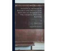 Statistical Methods In Research And Production, With Special Reference To The Chemical Industry. Authors