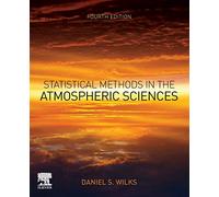 Statistical Methods in the Atmospheric Sciences – Elsevier