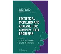 Statistical Modeling And Analysis For Complex Data Problems