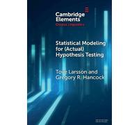 Statistical Modeling for (Actual) Hypothesis Testing: Building Cumulative Knowledge in Corpus Linguistics