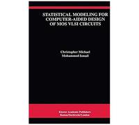 Statistical Modeling For Computer-Aided Design Of Mos Vlsi Circuits