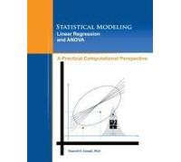Statistical Modeling, Linear Regression And Anova, A Practical Computational Perspective