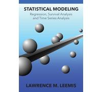 Statistical Modeling: Regression, Survival Analysis, and Time Series Analysis