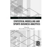 Statistical Modelling and Sports Business Analytics – Routledge
