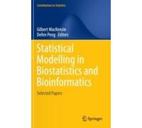 Statistical Modelling In Biostatistics And Bioinformatics