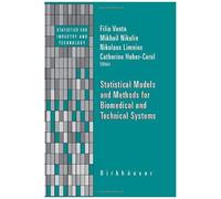 Statistical Models And Methods For Biomedical And Technical Systems