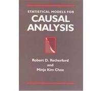 Statistical Models for Causal Analysis Minja Kim Choe, Robert D. Retherford (Auteur)