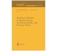 Statistical Models In Epidemiology, The Environment, And Clinical Trials