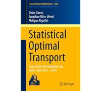 Statistical Optimal Transport: École d'Été de Probabilités de Saint-Flour XLIX - 2019