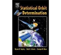 Statistical Orbit Determination by Born George H. University of Colorado U.S.A. Hardcover Book Bob E. Schutz, Byron Tapley, George H. Born (Auteur)
