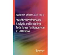 Statistical Performance Analysis And Modeling Techniques For Nanometer Vlsi Designs