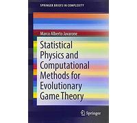 Statistical Physics And Computational Methods For Evolutionary Game Theory
