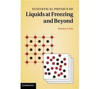 Statistical Physics Of Liquids At Freezing And Beyond