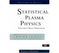 Statistical Plasma Physics Volume I by Setsuo Ichimaru Setsuo Ichimaru (Auteur)