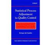Statistical Process Adjustment for Quality Control del Castillo, Enrique, Castillo, Enrique del (Auteur)