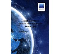 Statistical Process Control For Small Batch Production