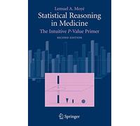 Statistical Reasoning in Medicine: The Intuitive P-Value Primer