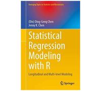 Statistical Regression Modeling With R